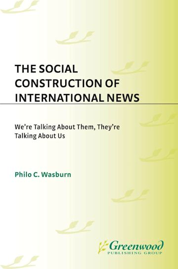 The Social Construction of International News cover