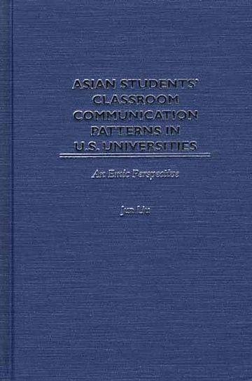 Asian Students' Classroom Communication Patterns in U.S. Universities cover