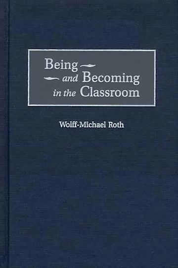 Being and Becoming in the Classroom cover