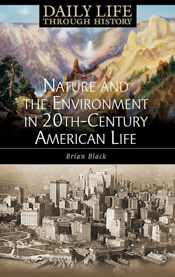 Nature and the Environment in Twentieth-Century American Life cover