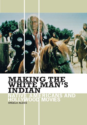 Making the White Man's Indian cover