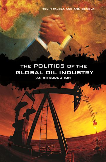 The Politics of the Global Oil Industry cover