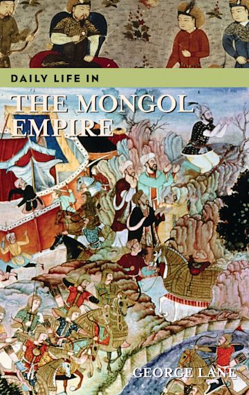 Daily Life in the Mongol Empire cover