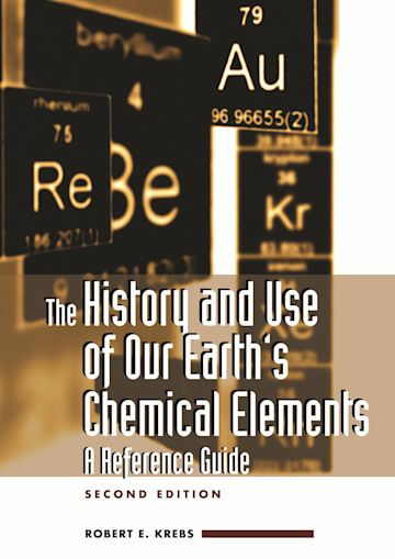 The History and Use of Our Earth's Chemical Elements cover