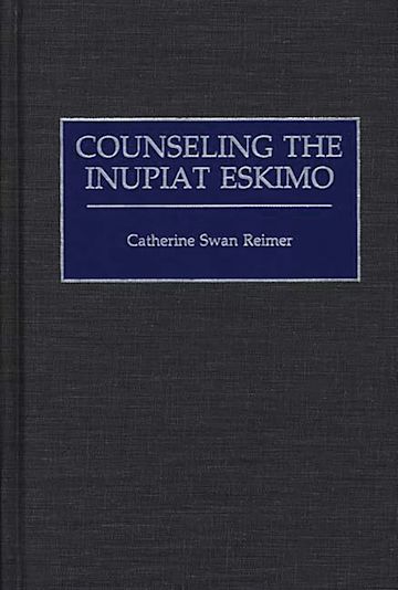 Counseling the Inupiat Eskimo cover