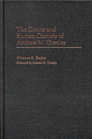 The Divine and Human Comedy of Andrew M. Greeley cover