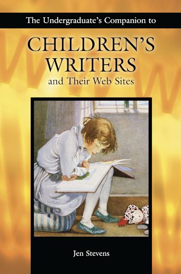 The Undergraduate's Companion to Children's Writers and Their Web Sites cover