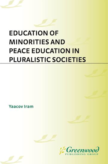 Education of Minorities and Peace Education in Pluralistic Societies cover