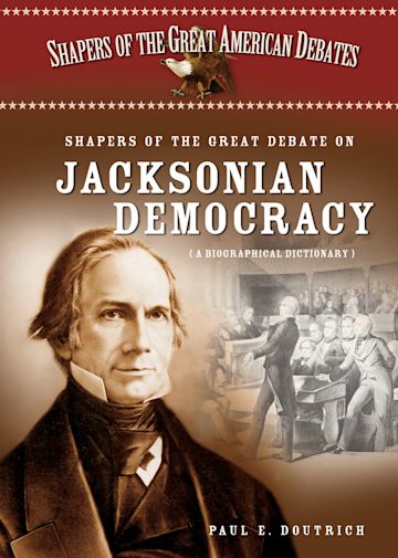 Shapers of the Great Debate on Jacksonian Democracy cover