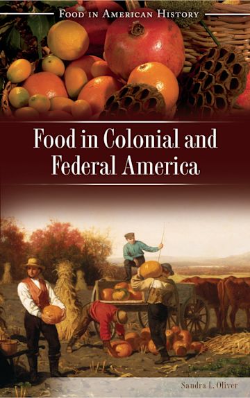 Food in Colonial and Federal America cover