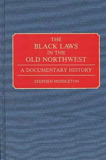 The Black Laws in the Old Northwest cover
