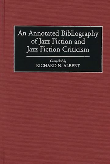 An Annotated Bibliography of Jazz Fiction and Jazz Fiction Criticism cover