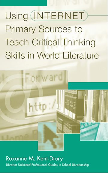 Using Internet Primary Sources to Teach Critical Thinking Skills in World Literature cover