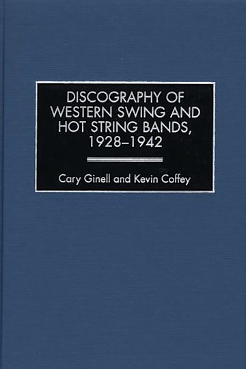 Discography of Western Swing and Hot String Bands, 1928-1942 cover