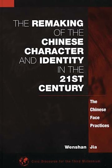 The Remaking of the Chinese Character and Identity in the 21st Century cover