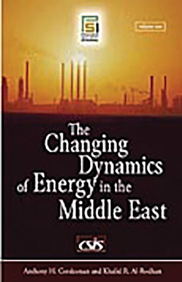 The Changing Dynamics of Energy in the Middle East cover