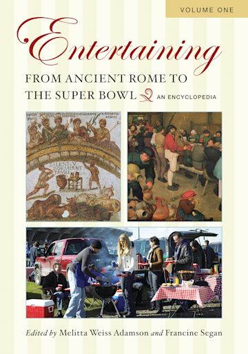 Entertaining from Ancient Rome to the Super Bowl cover