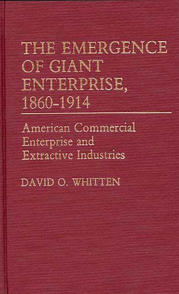 The Emergence of Giant Enterprise, 1860-1914 cover