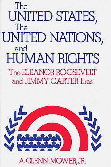 The United States, the United Nations, and Human Rights cover