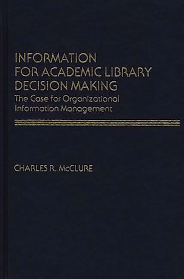 Information for Academic Library Decision Making cover