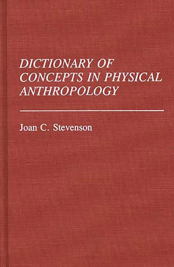 Dictionary of Concepts in Physical Anthropology cover