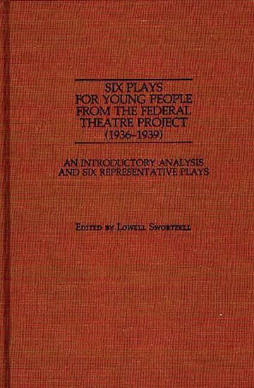 Six Plays for Young People from the Federal Theatre Project (1936-1939) cover