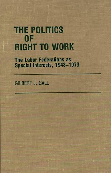 The Politics of Right to Work cover