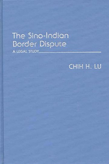 The Sino Indian Border Dispute A Legal Study Contributions In   9780313250248 