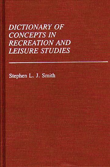 Dictionary of Concepts in Recreation and Leisure Studies cover