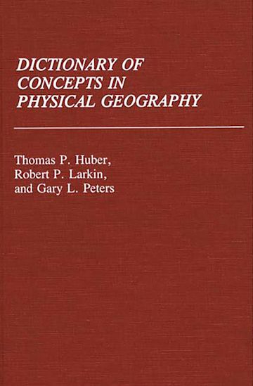 Dictionary of Concepts in Physical Geography cover