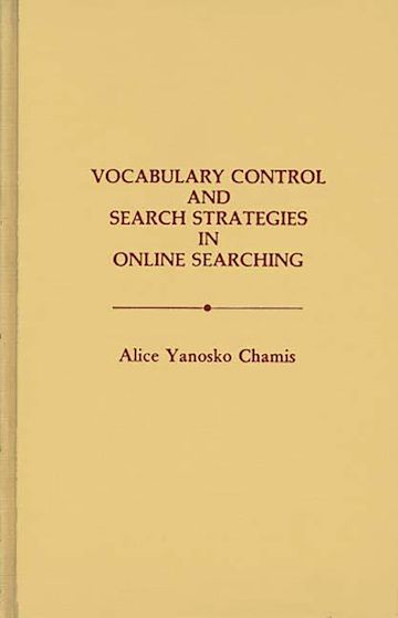 Vocabulary Control and Search Strategies in Online Searching cover