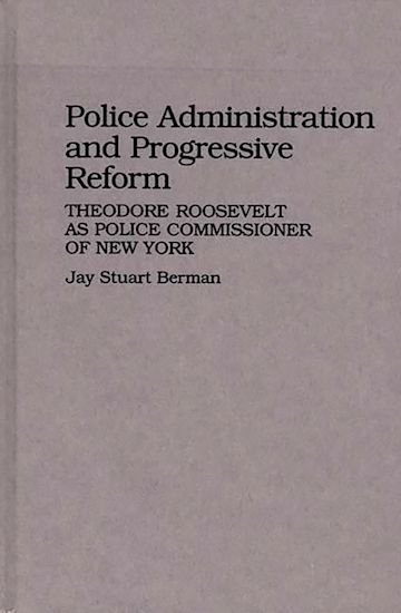 Police Administration and Progressive Reform cover