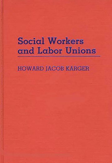 Social Workers and Labor Unions cover