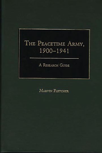 The Peacetime Army, 1900-1941 cover