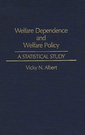 Welfare Dependence and Welfare Policy cover