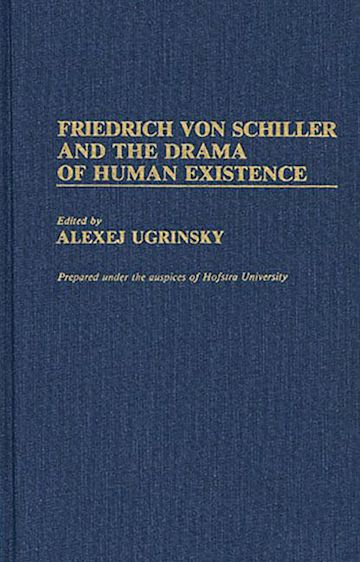 Friedrich von Schiller and the Drama of Human Existence cover