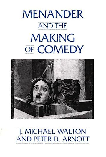 Menander and the Making of Comedy cover