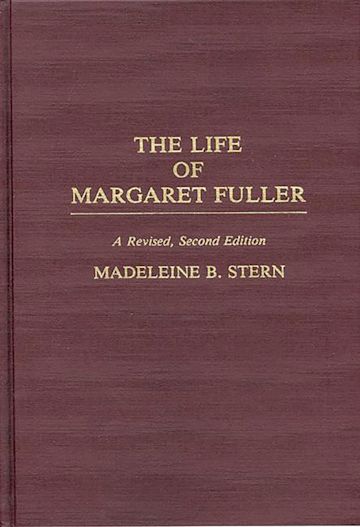 The Life of Margaret Fuller cover