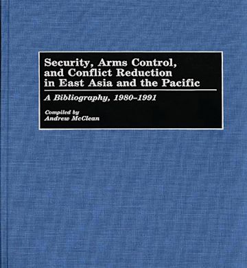 Security, Arms Control, and Conflict Reduction in East Asia and the Pacific cover