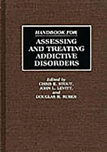 Handbook for Assessing and Treating Addictive Disorders cover