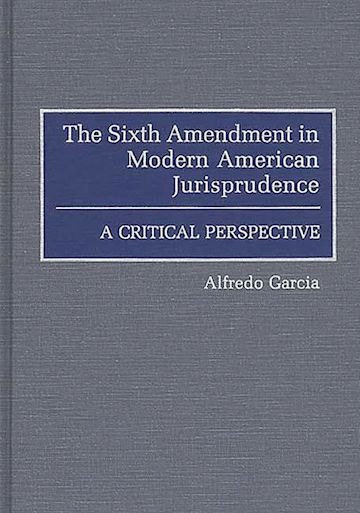 The Sixth Amendment in Modern American Jurisprudence cover