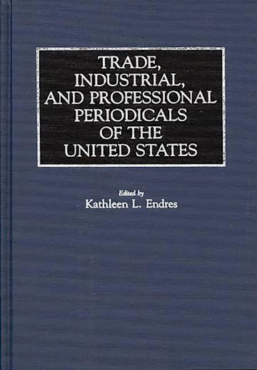 Trade, Industrial, and Professional Periodicals of the United States cover