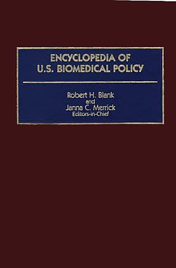 Encyclopedia of U.S. Biomedical Policy cover