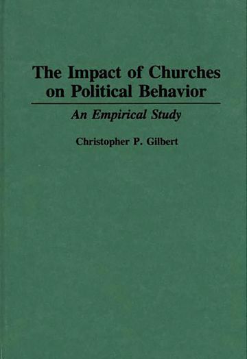 The Impact of Churches on Political Behavior cover