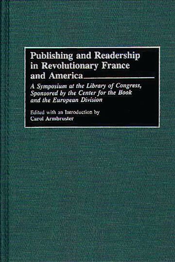 Publishing and Readership in Revolutionary France and America cover