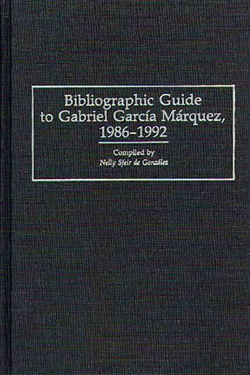 Bibliographic Guide to Gabriel Garcia Marquez, 1986-1992 cover