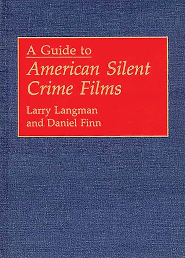 A Guide to American Silent Crime Films cover
