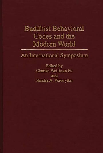 Buddhist Behavioral Codes and the Modern World cover