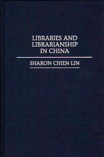 Libraries and Librarianship in China cover