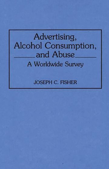 Advertising, Alcohol Consumption, and Abuse cover